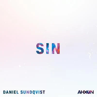 Daniel Sundqvist/AhXon Sin