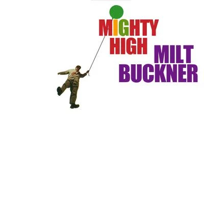 Milt Buckner Mighty High