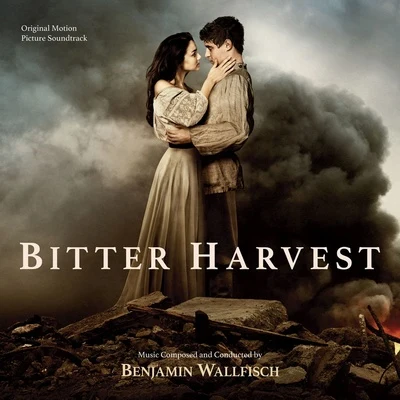 Benjamin Wallfisch Bitter Harvest (Original Motion Picture Soundtrack)