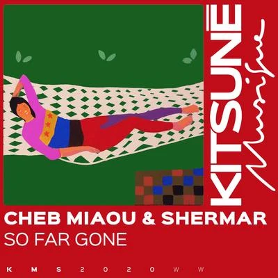 Shemar/Cheb Miaou So Far Gone