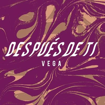 Vega Después de Ti