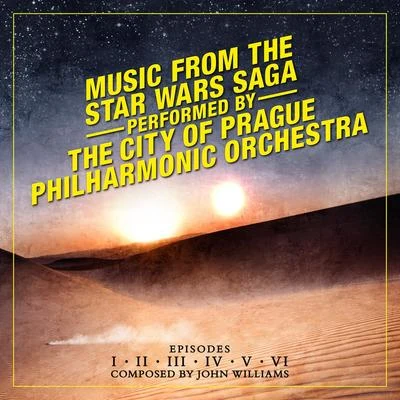 The City of Prague Philharmonic Orchestra Music from the Star Wars Saga