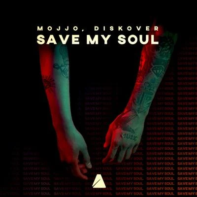 Diskover/Mojjo Save My Soul