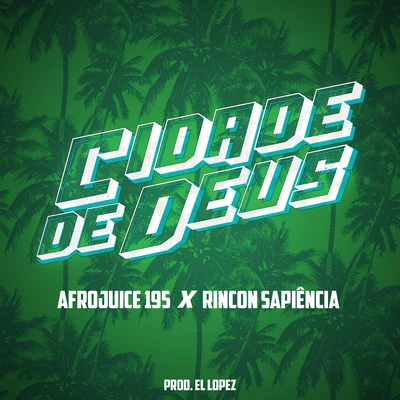 Afrojuice 195/Rincon Sapiência Cidade de Deus