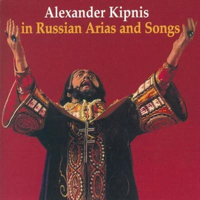 Alexander Kipnis Alexander Kipnis in Russian Arias and Songs