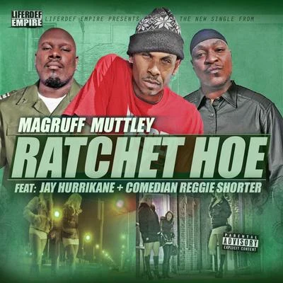 Magruff Muttley RA車tho E (feat. Jay hu日日Kane comedian Reggie shorter) - single