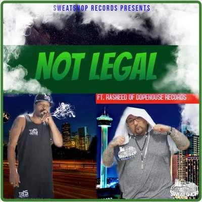 King Boy G/Rasheed Not Legal (feat. Rasheed)