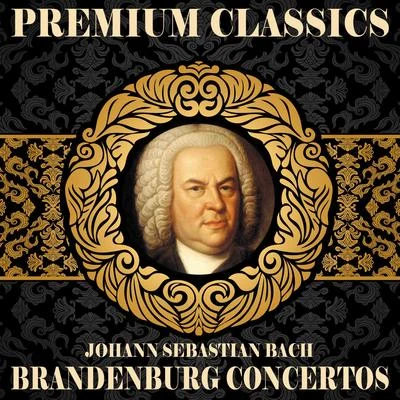 Orquesta Sinfónica De Radio Hamburgo Johann Sebastian Bach: Premium Classics. Brandenburg Concertos