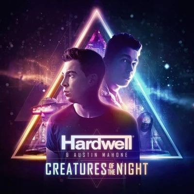 Hardwell/Austin Mahone Creatures Of The Night