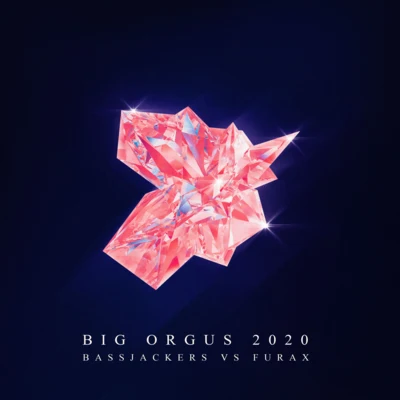 Bassjackers/DJ Furax Big Orgus 2020