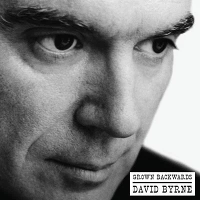 David Byrne Grown Backwards (Deluxe Edition)