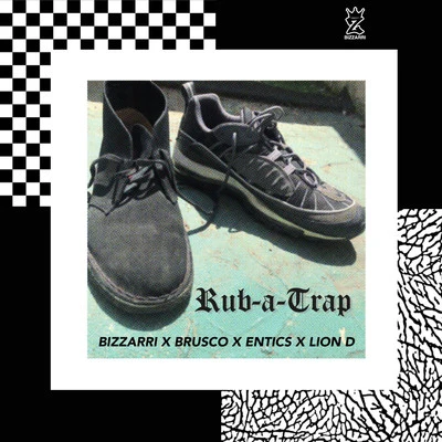 Brusco/Entics/Lion D/Bizzarri Rub-a-Trap