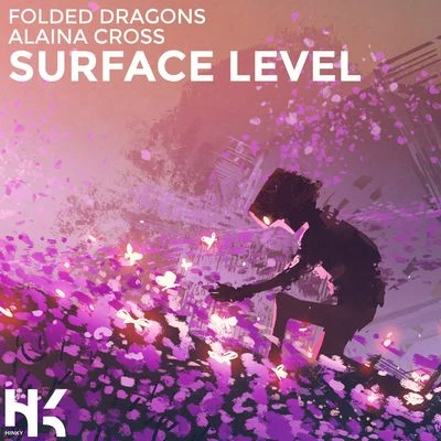 Folded Dragons Surface Level (ft. Alaina Cross)