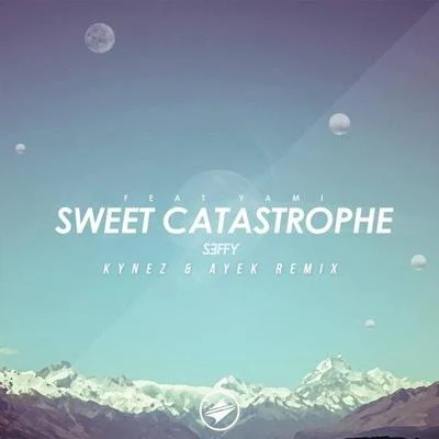 Kynez Sweet Catastrophe (Kynez & Ayek Remix)