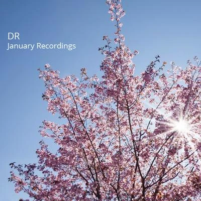 DR January Recordings