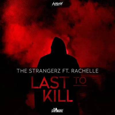 The Strangerz Last to Kill