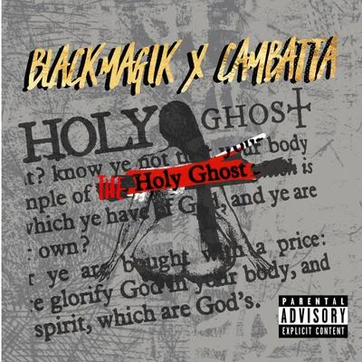 Cambatta/Black Magik The Holy Ghost