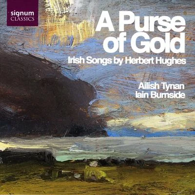 Ailish Tynan A Purse Of Gold - Irish Songs By Herbert Hughes