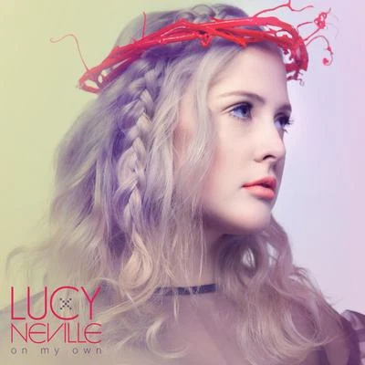 Lucy Neville On My Own