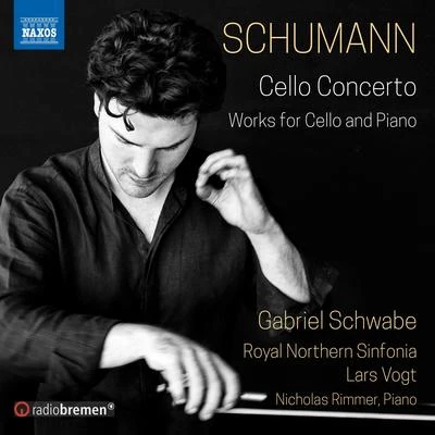 Gabriel Schwabe SCHUMANN, R.: Cello ConcertoCello and Piano Works (Schwabe, Rimmer, Royal Northern Sinfonia, Vogt)