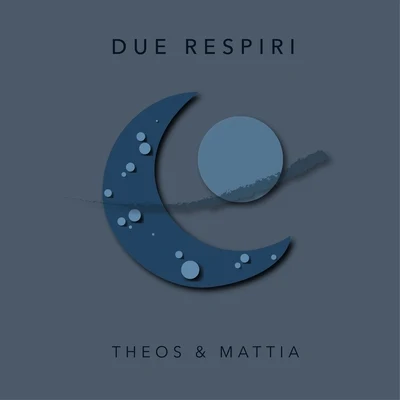 Mattia/THÉOS Due Respiri