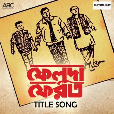 Rupam Islam/Rupankar Bagchi/Anupam Roy/Joy Sarkar Feluda Pherot (Title Song) (From Feluda Pherot)