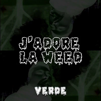 Verde Jadore la weed