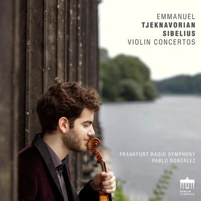 Emmanuel Tjeknavorian/Pablo González/Frankfurt Radio Symphony Orchestra Sibelius: Violin Concerto