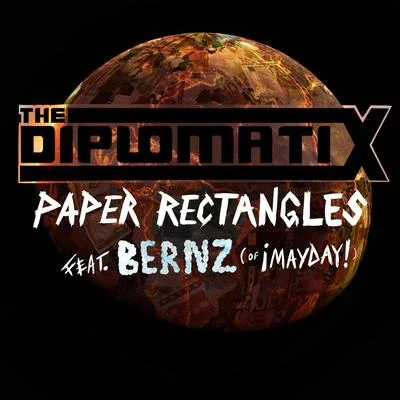 The Diplomatix/Bernz Paper Rectangles (feat. Bernz)