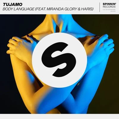 Haris/Tujamo/Miranda Glory Body Language (feat. Miranda Glory & Haris) [Club Radio Mix]