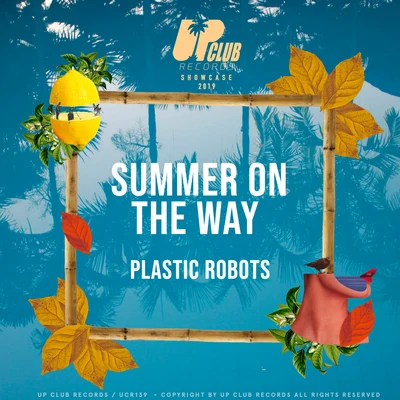 Plastic Robots Summer On The Way