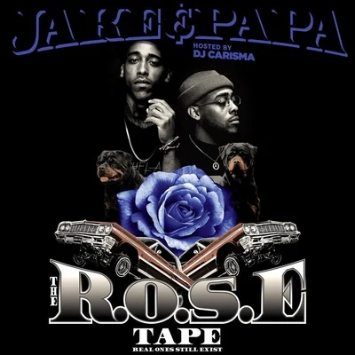 Jake&amp;Papa The R.O.S.E Tape