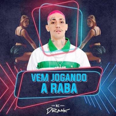 Mc Draak Vem Jogando a Raba