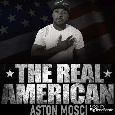 Aston Mosci The Real American (Chapter Three)