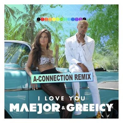 Maejor/Greeicy I Love You (432 Hz) (A-Connection Remix)