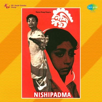 Manna Dey/Sandhya Mukherjee/Shyamal Mitra Nishipadma