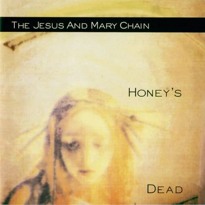 The Jesus and Mary Chain Honeys Dead (Expanded Version)