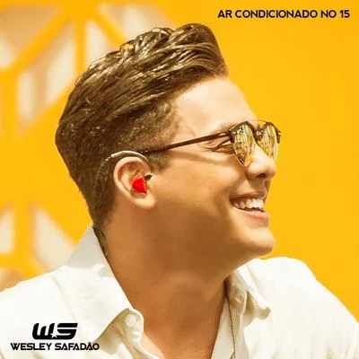 Wesley Safadão Ar Condicionado no 15 (Ao Vivo)