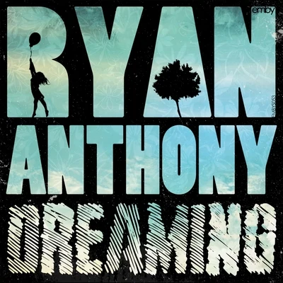 Ryan Anthony Dreaming