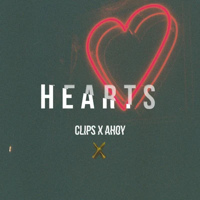 Clips X Ahoy Hearts