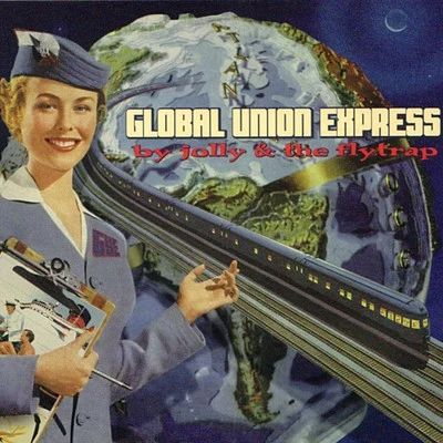 JOLLY/the Flytrap Global Union Express