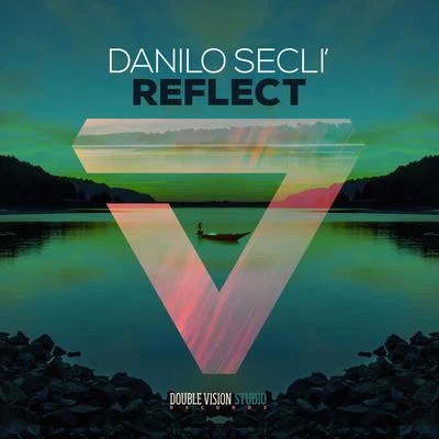 Danilo Seclì Reflect