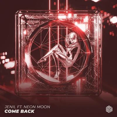 Neon Moon/Jenil Come Back