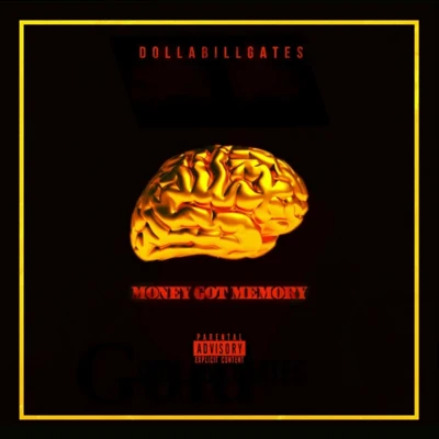 DollaBillGates Money Got Memory