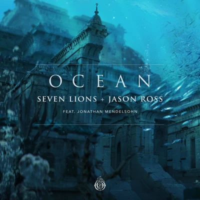 Seven Lions/Jason Ross Ocean