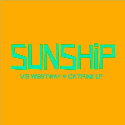 Sunship Catfunk LP