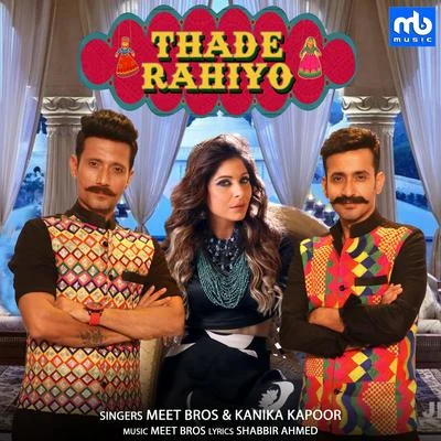 Kanika Kapoor/Meet Bros Thade Rahiyo