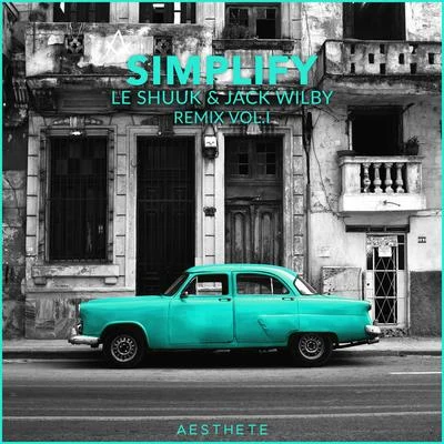 le Shuuk Simplify (The Remixes, Vol. 1)