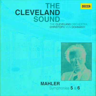 The Cleveland Orchestra Mahler: Symphonies Nos. 5 & 6