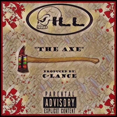 iLL/C-Lance The Axe (feat. C-Lance)